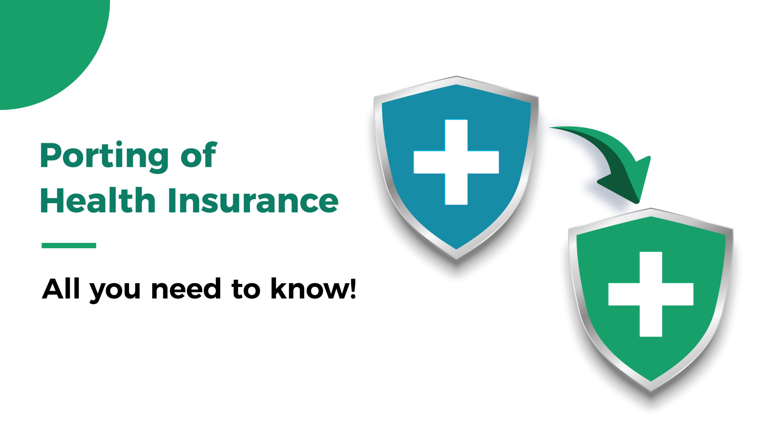 Porting your Health insurance is Very Easy Now! Porting your Health insurance is Very Easy Now!