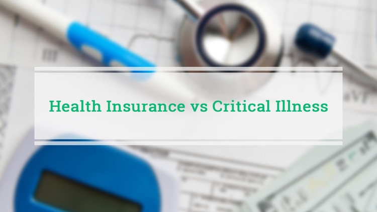 Health Insurance and Critical Illness Insurance India Comparison Health Insurance and Critical Illness Insurance India Comparison
