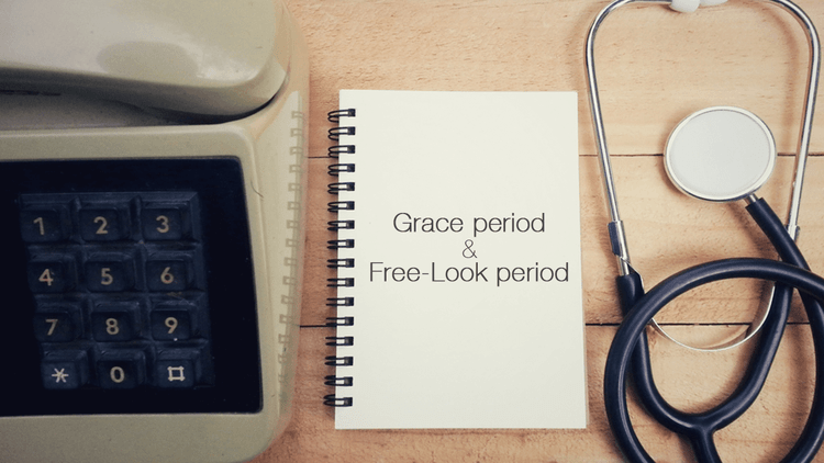 Demystifying Grace Period and Free-Look Period in Health Insurance Demystifying Grace Period and Free-Look Period in Health Insurance
